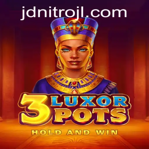 Exploring the Thrills of 3LuxorPots with JDNITRO: A Comprehensive Guide