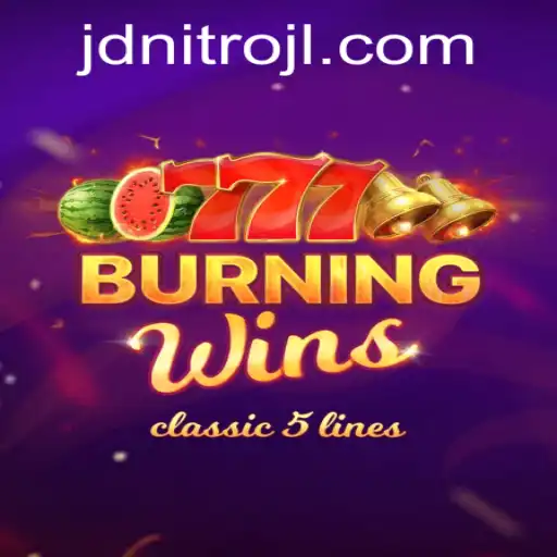BurningWins: A Thrilling Adventure in Gaming with JDNITRO