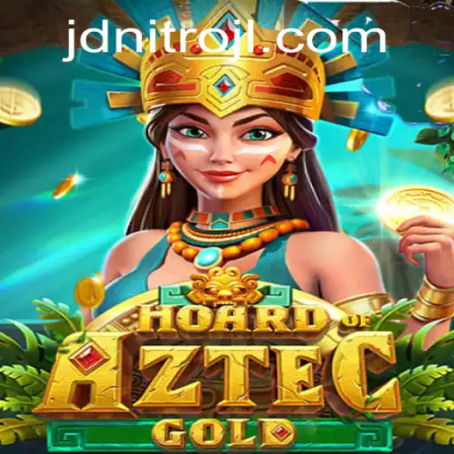 Discover the Exciting World of HoardofAztecgold with JDNITRO