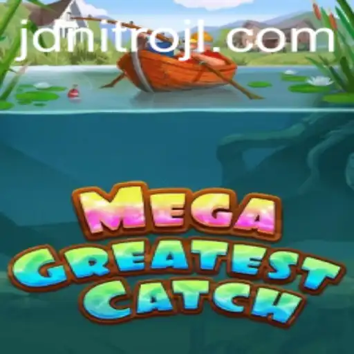 MegaGreatestCatch: Unveiling the Thrills of JDNITRO's Latest Gaming Sensation
