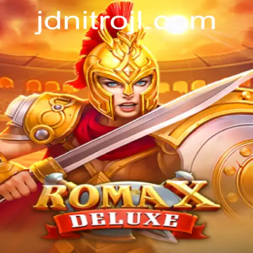 RomaXDeluxe: A New Gaming Experience Fueled by JDNITRO